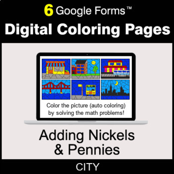 Preview of Adding Nickels & Pennies - Digital Coloring Pages | Google Forms