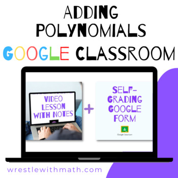 Preview of Adding Polynomials (Google Form & Interactive Video Lesson!)