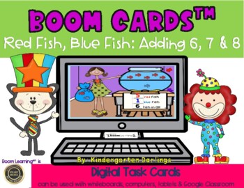 Preview of Adding: Red Fish, Blue Fish - 6, 7 and 8 - Boom Cards for Distance Learning