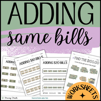 Preview of Adding Same Bills | Sped Money Math Addition | Skip Counting 3 Levels Worksheets