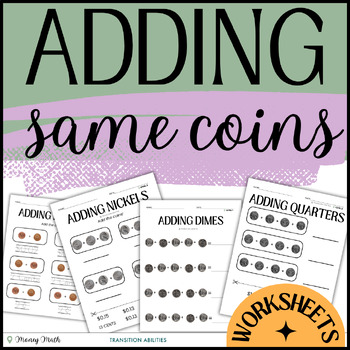 Preview of Adding Same Coins | Sped Money Math Addition | Skip Counting 3 Levels Worksheets