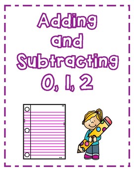 Preview of Adding & Subtracting 0, 1, and 2