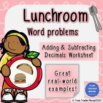 Preview of Adding & Subtracting Decimals: Lunchroom Word Problems (worksheet)