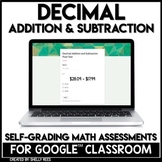 Adding & Subtracting Decimals Self-Grading Assessment Goog
