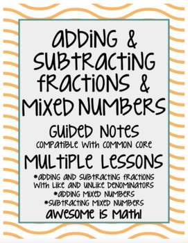 Preview of Adding & Subtracting Fractions & Mixed Numbers Guided Notes - Multiple Lessons