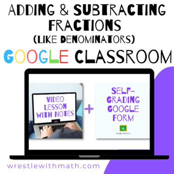 Preview of Adding & Subtracting Fractions (like denominators) - Google Form & Video!