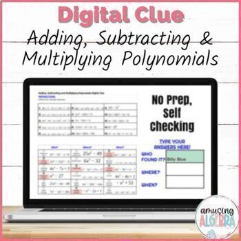 Preview of Adding, Subtracting, & Multiplying Polynomials DIGITAL Clue Mystery Activity
