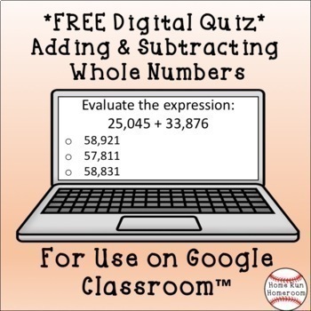 Preview of Adding & Subtracting Whole Numbers Google Classroom™ Quiz {4.NBT.4} FREE