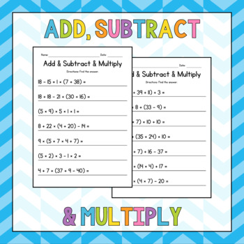 Preview of Adding, Subtracting and Multiplying Worksheets - Order of Operations - Test Prep