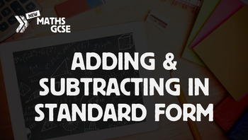 Preview of Adding & Subtracting in Standard Form - Complete Lesson