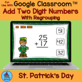 Adding Two Digit Numbers With Regrouping St. Patrick's Day