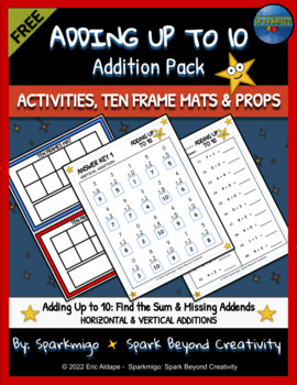 Preview of Adding Up to 10:  Addition Worksheets Math Game Pack & Ten Frame Mats Freebies