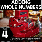 Adding Whole Numbers - 4th Grade Math Workshop Activities 