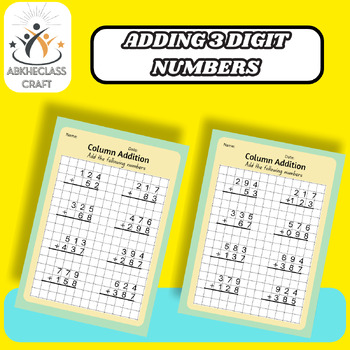 Preview of Adding  Worksheets for Adding 3 Digit Numbers With & Without Regrouping, math wo