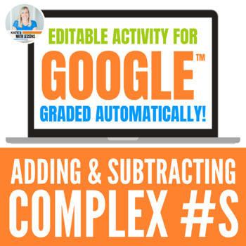 Preview of Adding and Subtracting Complex Numbers Digital Activity for Google™
