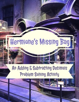 Preview of Adding and Subtracting Decimals Enrichment- Hermione's Missing Bag