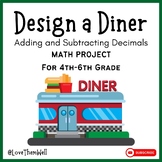 Adding and Subtracting Decimals Project | Design a Diner