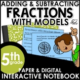 Adding and Subtracting Fractions with Models Interactive Notebook