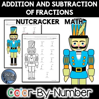 Preview of Adding and Subtracting Fractions Christmas Nutcracker Math Activity