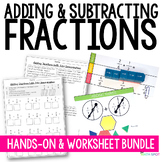 Adding and Subtracting Fractions Hands-On Activities and W