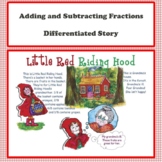 Adding and Subtracting Fractions (Story-Based)- Differentiated