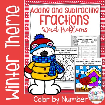 Preview of Adding and Subtracting Fractions Word Problems Color by Number-Winter Theme