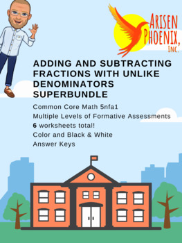 Preview of Adding and Subtracting Fractions with Unlike Denominators 5nfa1 Superbundle
