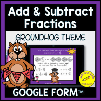 Preview of Adding and Subtracting Fractions with Unlike Denominators | Groundhog Day Math