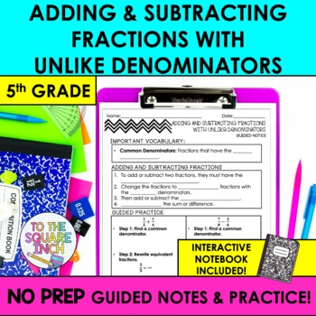 Preview of Adding and Subtracting Fractions with Unlike Denominators Notes & Practice