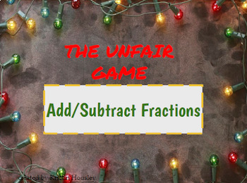 Preview of Adding and Subtracting Fractions with Unlike Denominators Unfair Game