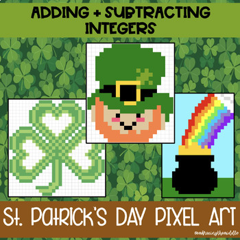 Preview of Adding and Subtracting Integers 3-Leveled St. Patrick's Day Pixel Art | Math