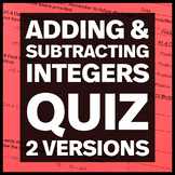 Adding and Subtracting Integers Quiz (Two Versions and Bla