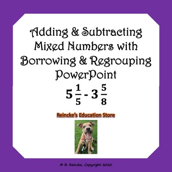 Preview of Adding and Subtracting Mixed Numbers (Borrowing & Regrouping) PowerPoint