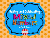 Adding and Subtracting Mixed Numbers Task Cards