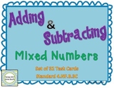 Adding and Subtracting Mixed Numbers Task Cards - Set of 3