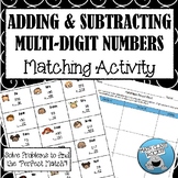 ADDING & SUBTRACTING MULTI-DIGIT NUMBERS - "MATH MATCH" CU