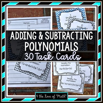 Preview of Adding and Subtracting Polynomials Activity: 30 Task Cards