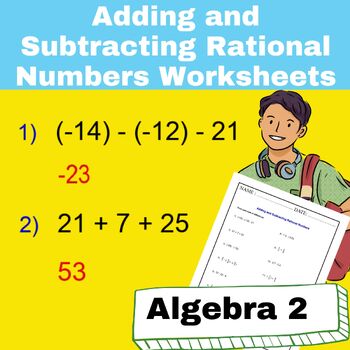 Preview of Adding and Subtracting Rational Numbers Worksheet | Algebra 2 Worksheet