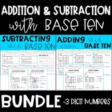 Adding and Subtracting with Base Ten BUNDLE