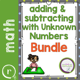 Adding and Subtracting Unknown Missing Numbers Bundle