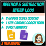 Adding and Subtracting within 1,000 Bundle (Lessons & Self