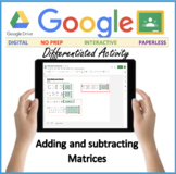 Adding and subtracting Matrices Google Sheet Activity - DI
