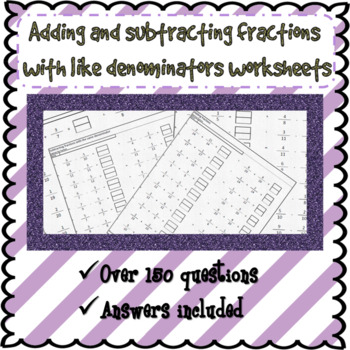 Preview of Adding and subtracting fractions with like denominator worksheets