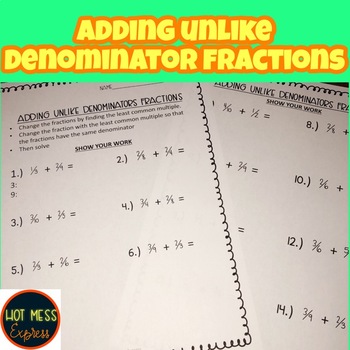 Adding fractions with Unlike Denominators by Hot Mess Express | TPT
