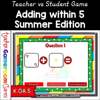 Adding within 5 Summer Powerpoint Game by Teacher Gameroom