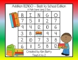 Addition BINGO With 2 Dice - Back to School Edition