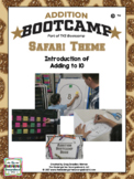Addition Bootcamp: Adding to 10 (Safari Theme)