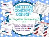 Addition Center: Put Together Numbers to 10 - GO MATH! 1st Grade
