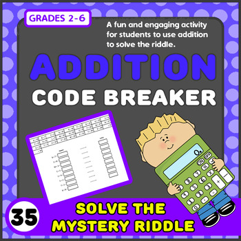 Preview of Addition Code Breaker Puzzle #35! Escape the room by cracking the secret riddle.