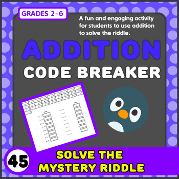 Preview of Addition Code Breaker Puzzle #45! Escape the room by cracking the secret riddle